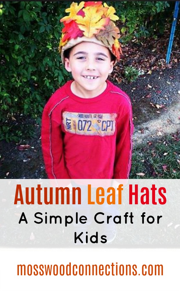Autumn Leaf Hats; A Simple Craft for Kids #mosswoodconnections #autumn #craftsforkids
