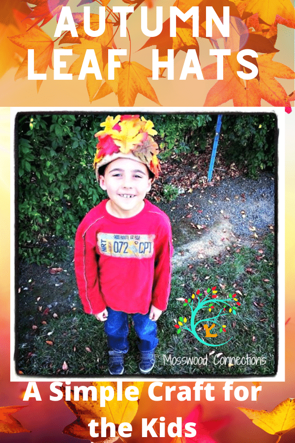 Autumn-Leaf-Hats-A-Simple-Craft-for-Kids #mosswoodconnections #fall #crafts