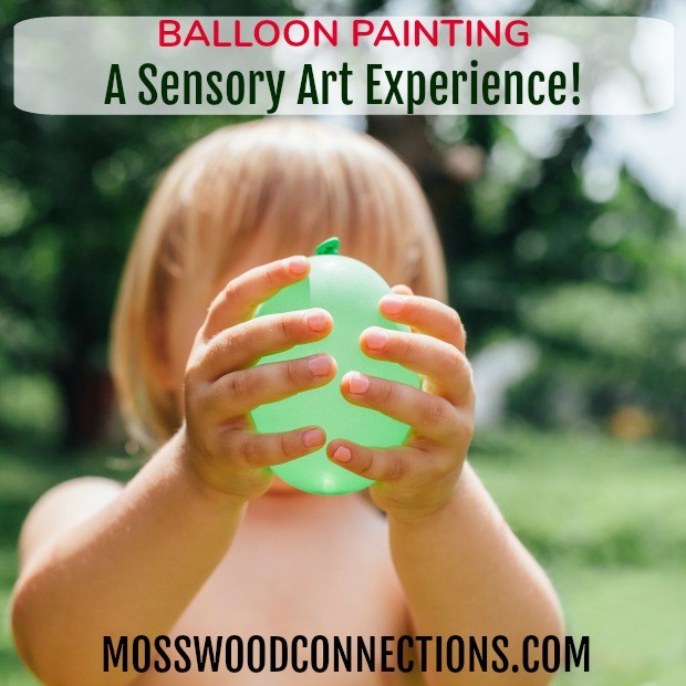 Balloon Painting; A Sensory Art Experience #mosswoodconnections #messyplay