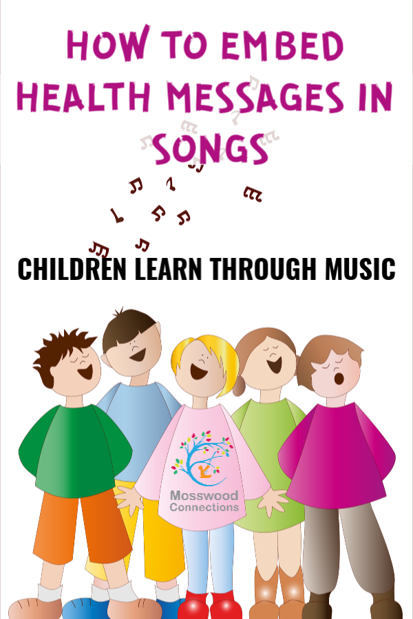 Embedding Health Messages in Songs, Children Learn Through Songs and Music #mosswoodconnections #choosykids #healthykids  