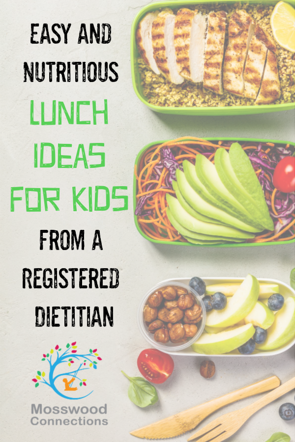 Nutritious Lunch Ideas from a Registered Dietitian #kidfriendlyfood #schoollunches #mosswoodconnections