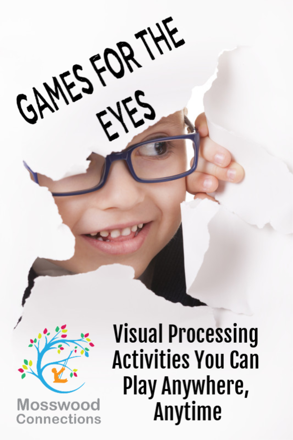 Fun and Easy Games for the Eyes that You Can Play Just About Anywhere #mosswoodconnections #visualprocessing #visionskills #eyeexercises