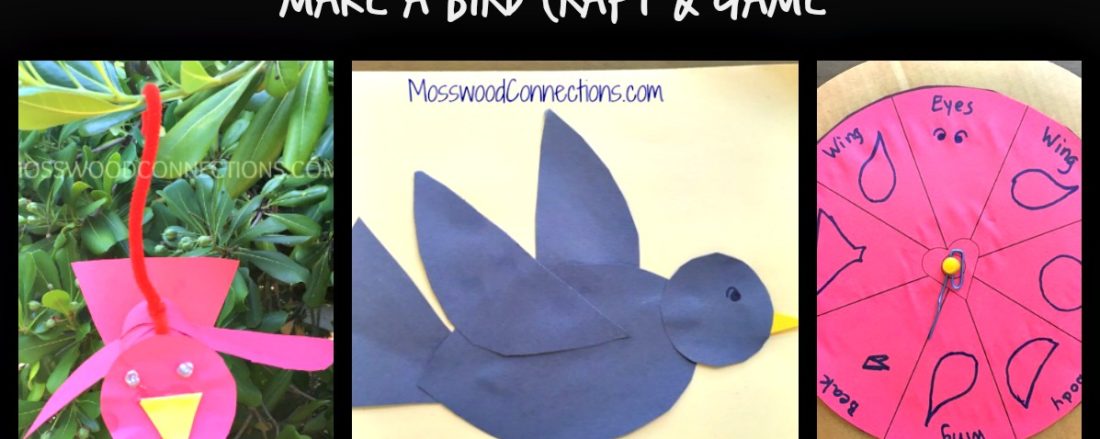 Make a Bird Craft and Game #mosswoodconnections