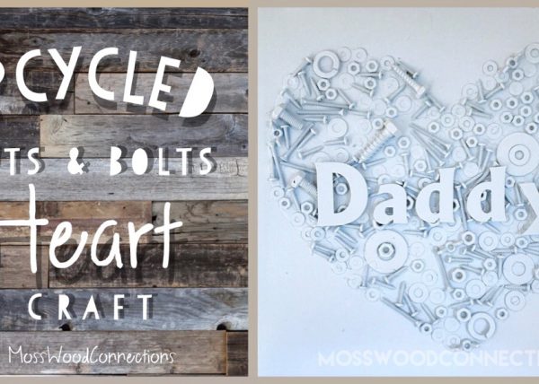 Upcycled Nuts and Bolts Heart Craft, DIY Gift Idea #DIY #Kid-madegift #crafts #fathersday #mosswoodconnections