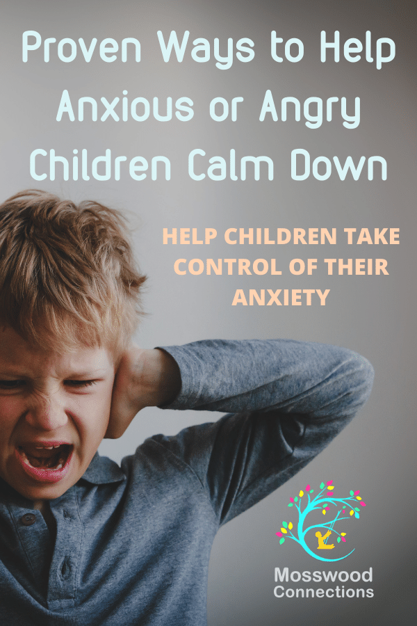 Our Tips for Soothing the Anxious Child; Tools and Strategies to Help Children Take Control of Their Anxiety #mosswoodconnections #anxiety #parenting #specialneeds