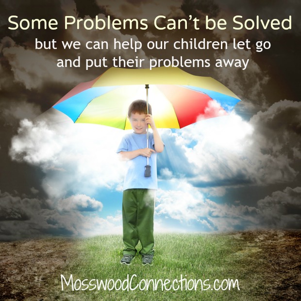 Some Problems Can't be Solved Problem solving for kids #mosswoodconnections