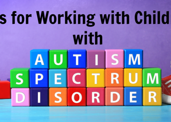 Tips for Working with Children on the Autism Spectrum encourage and facilitate success