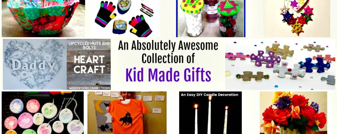 An Absolutely Awesome Collection of Kid Made Gifts #Craftsforkids #mosswoodconnections #kidmadegift