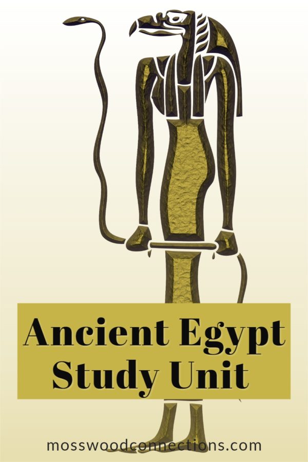 Ancient Egypt Study Unit #mosswoodconnections #education #ancientegypt #homeschooling #studyunit #teacherresource