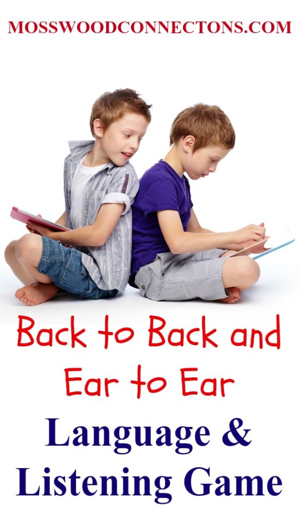 Back to Back and Ear to Ear; a Language and Listening Game #mosswoodconnections #auditoryprocessing #activelearning #followingdirections #listeningskills 