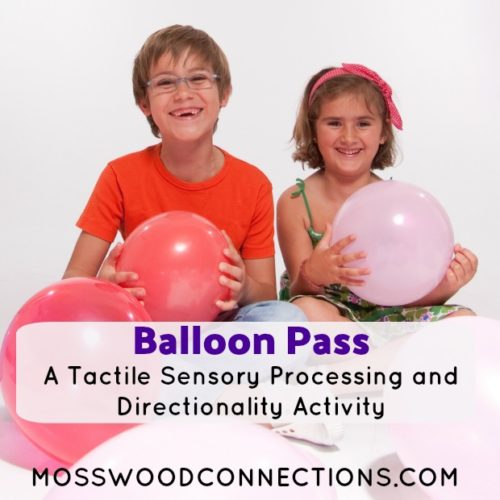 Balloon Pass: A Tactile Sensory Processing and Directionality Activity #mosswoodconnections #sensory #autism #SPD 