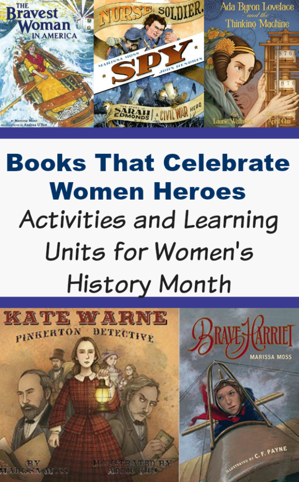 Books That Celebrate Women Heroes for Women’s History Month #picturebooks #womenheroes #mosswoodconnections #literacy #lessonplan #unitstudy #homeschooling