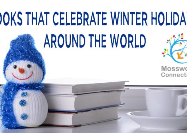 Books that Celebrate Winter Holidays Around the World #holidays #mosswoodconnections #books #winterholidays #multicultural #literatureunit