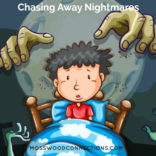 Chasing Away Nightmares; Soothing Nightmares in Children #mosswoodconnections #childdevelopment #parenting #nightmares