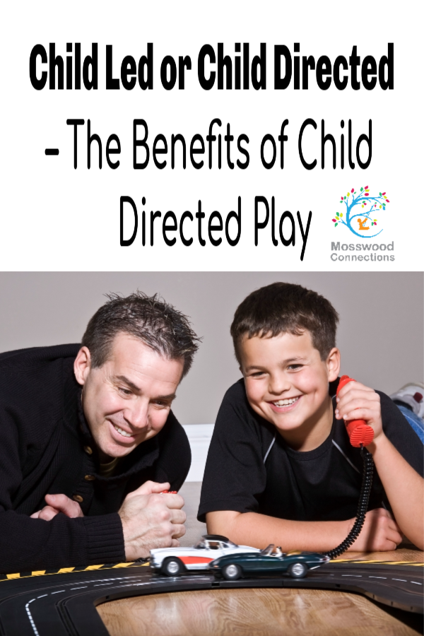Child Led or Child Directed – The Benefits of Child Directed Play #mosswoodconnections #autism #ASD 