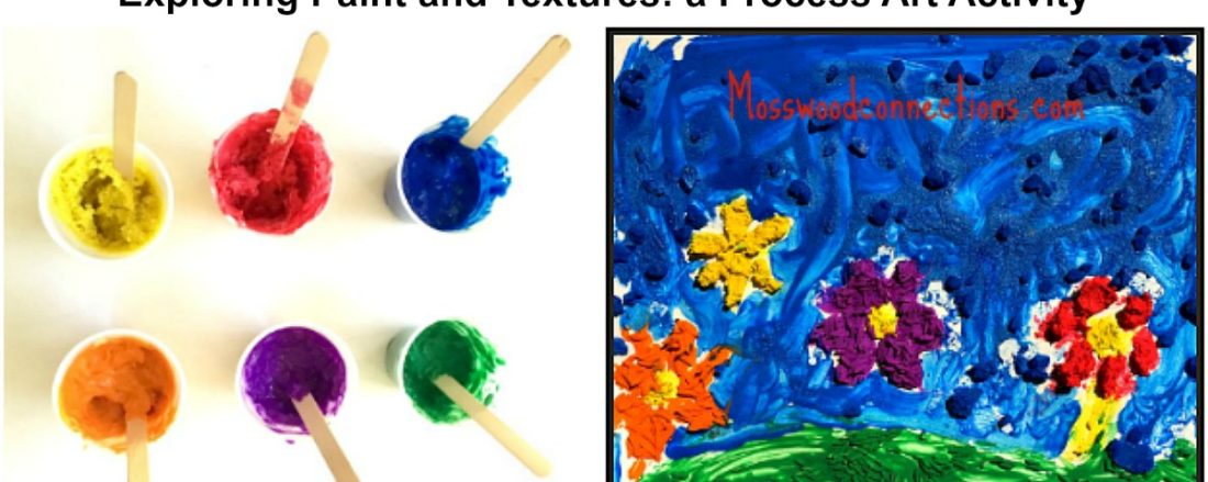 Exploring Paint and Textures: a Process Art Activity #mosswoodconnections #processart #sensory #preschool #artprojects