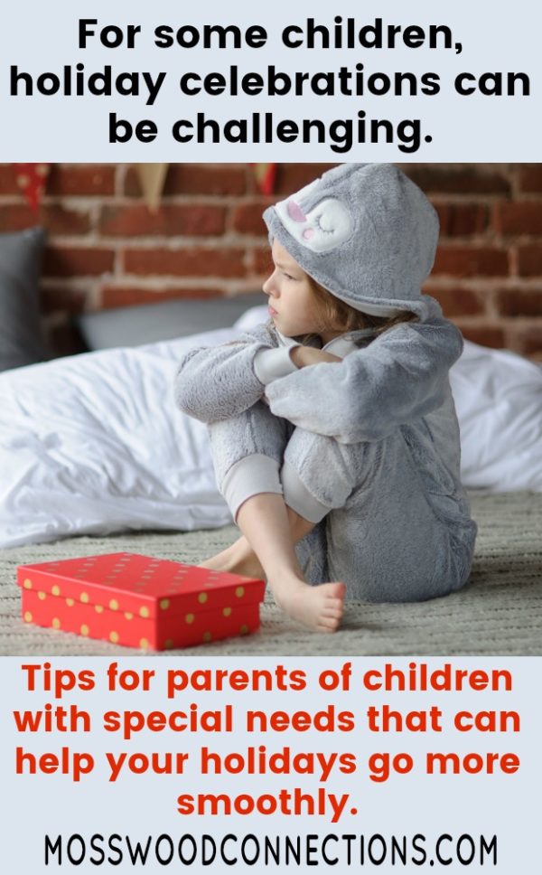 Holiday Tips for parents of children with special needs can help make your holidays go smoothly. Holiday Tips for Parents of Children with Special Needs That Will Help Celebrations Go More Smoothly #mosswoodconnections #autism #ASD #holidays