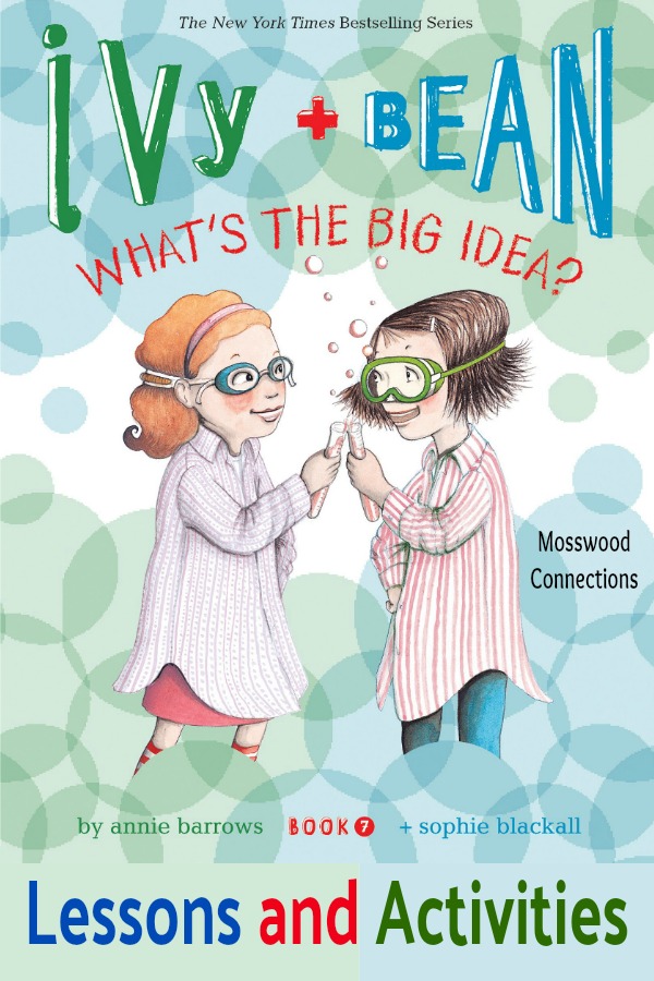 Ivy and Bean: What’s the Big Idea? Lessons and Activities #youngreaders #mosswoodconnections #reluctantreaders #IvyandBean