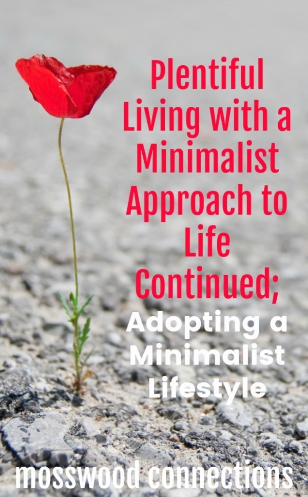 Plentiful Living with a Minimalist Approach to Life. #parenting #minimalism #mosswoodconnections