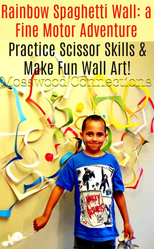 Rainbow Spaghetti Wall; a Fine Motor Adventure. Practice Scissor Skills and Make Fun Wall Art Hand strength, pincer grasp, visual-spatial skills, scissor & pre-writing skills #mosswoodconnections #finemotor #scissorskills #crafts