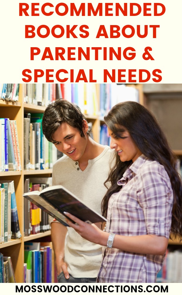 Recommended Books for Parents & Children The Best Books About Parenting and Special Needs #mosswoodconnections #books #parenting #specialneeds