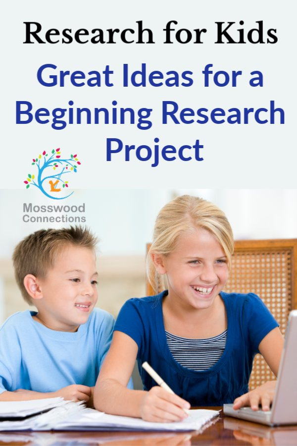 Research for Kids: Great Ideas for a Beginning Research Project #education #homeschooling #writing #research #mosswoodconnections