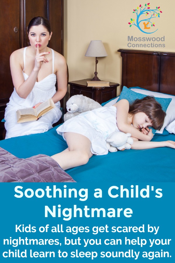 Chasing Away Nightmares; Soothing Nightmares in Children #mosswoodconnections #childdevelopment #parenting #nightmares