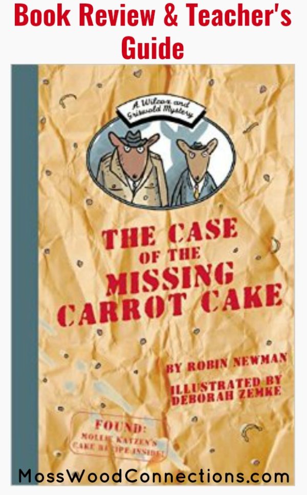 Wilcox and Griswold Mystery: The Case of the Missing Carrot Cake #youngreaders #mosswoodconnections 