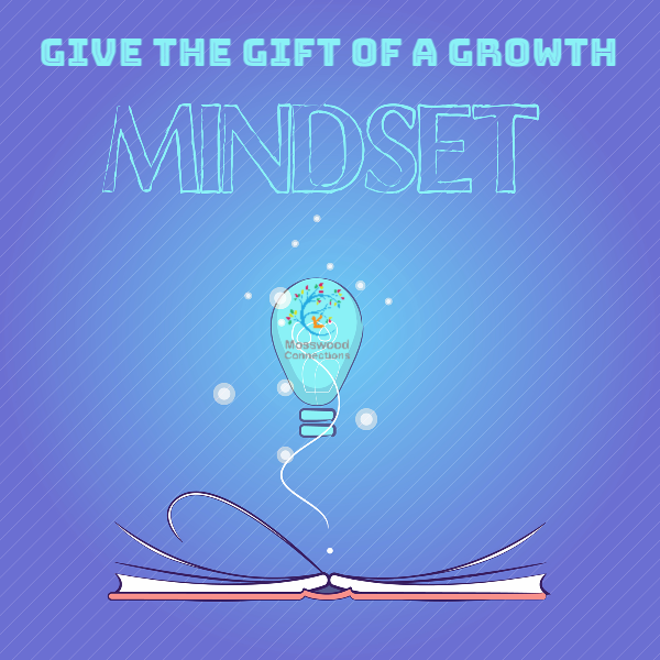 Helping Children Develop a Growth Mindset #mosswoodconnections #growthmindset #parenting #education