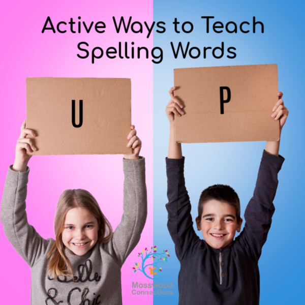 Kinesthetic Spelling: Active ways to teach spelling skills #spelling #mosswoodconnections #homeschooling #education #writingskills