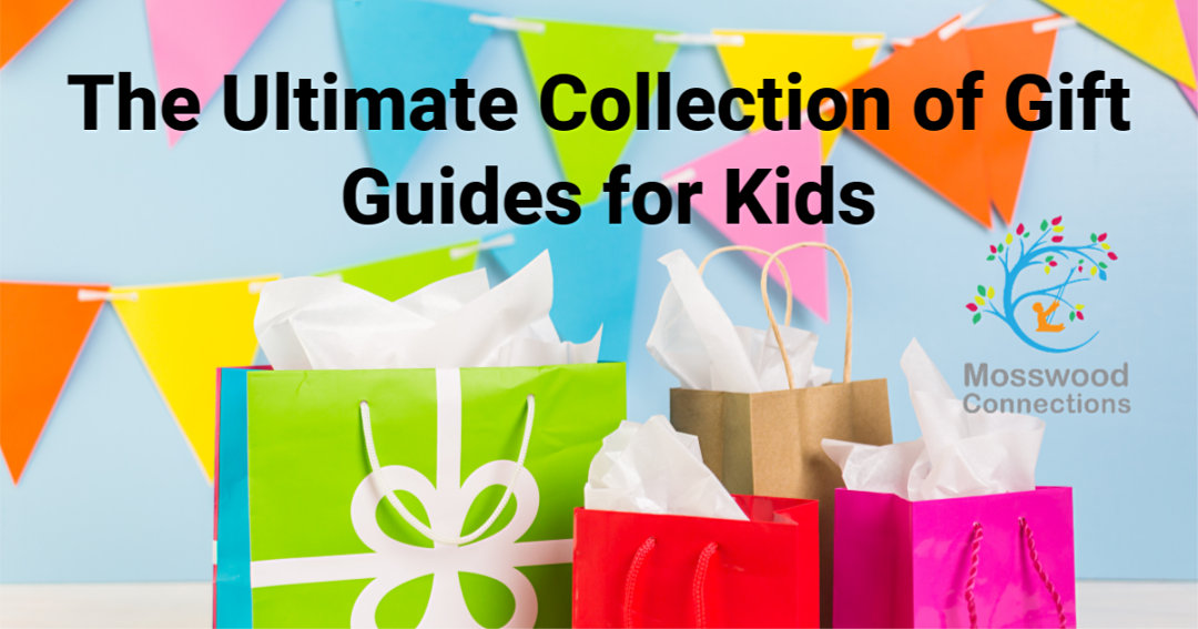 The Ultimate Collection of Gift Guides for Kids including the Best Toys and Games for Groups of Kids  #mosswoodconnections