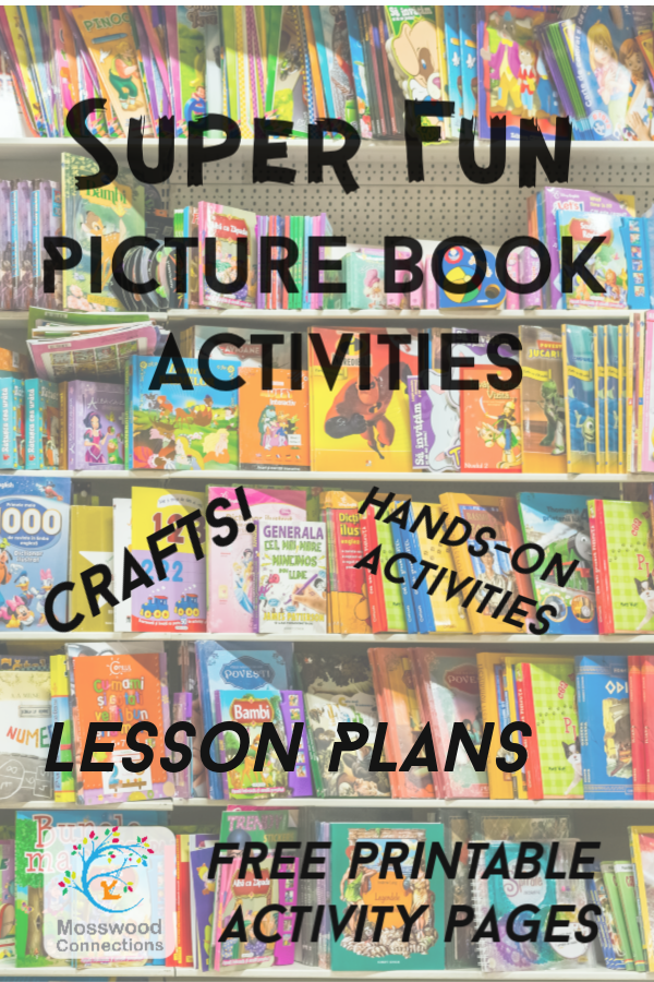 Picture Books Lesson Plans & Extension Activities for Over a Dozen Popular Picture Books #mosswoodconnections  #education #literacy #picturebooks #bookunit #teacherguide #lessonplan