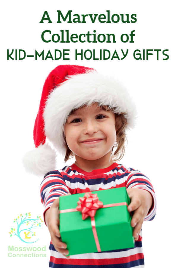 An Absolutely Awesome Collection of Kid Made Holiday Gifts #Craftsforkids #mosswoodconnections  #kidmadegift