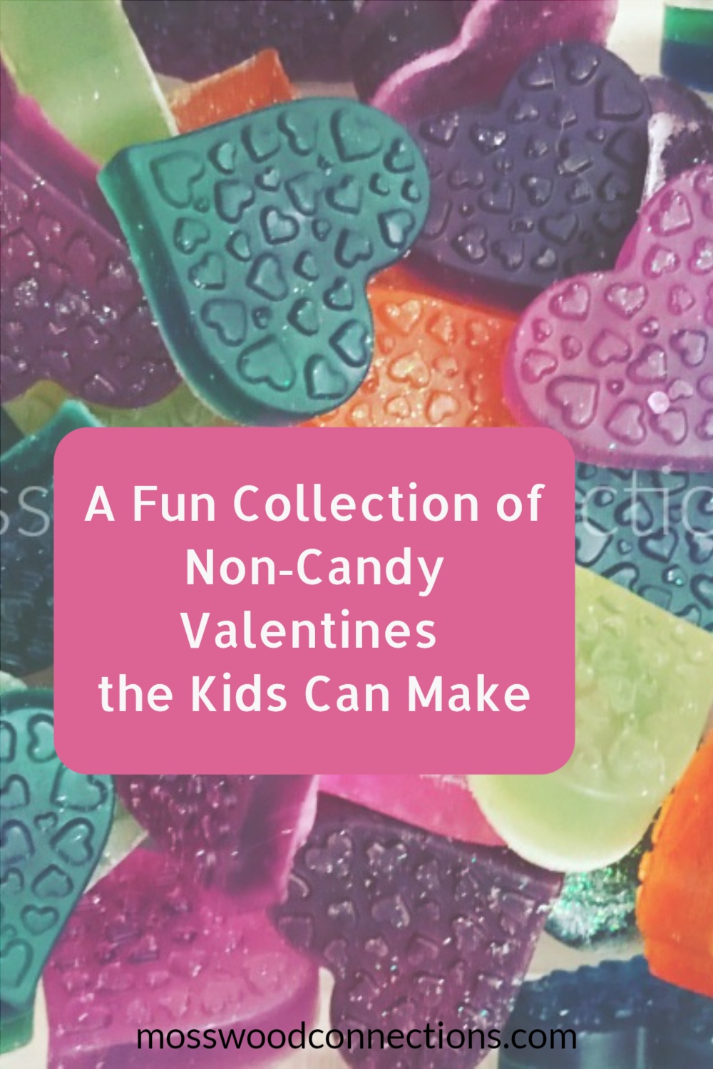 Easy Non-Candy Valentine’s Day Treats #mosswoodconnections #Valentines #crafts #non-candyvalentine #holidays #humor