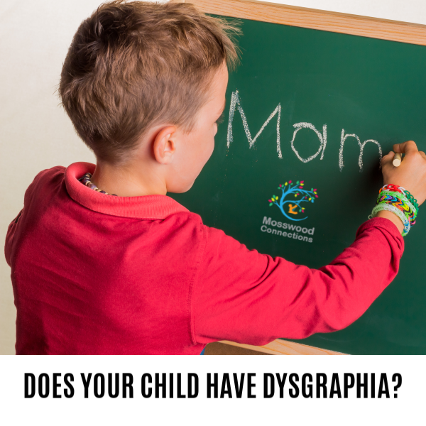 Does Your Child Have Dysgraphia_ Symptoms, Treatment, and Accommodations #mosswoodconnections #parenting #dysgraphia #handwriting #finemotor #learningdisability