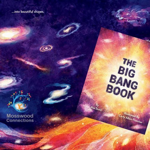 The Big Bang Book and Unit Study #mosswoodconnections #bigbang #science #STEM #picturebooks #unitstudy #homeschooling #teacherresource #curriculumguide