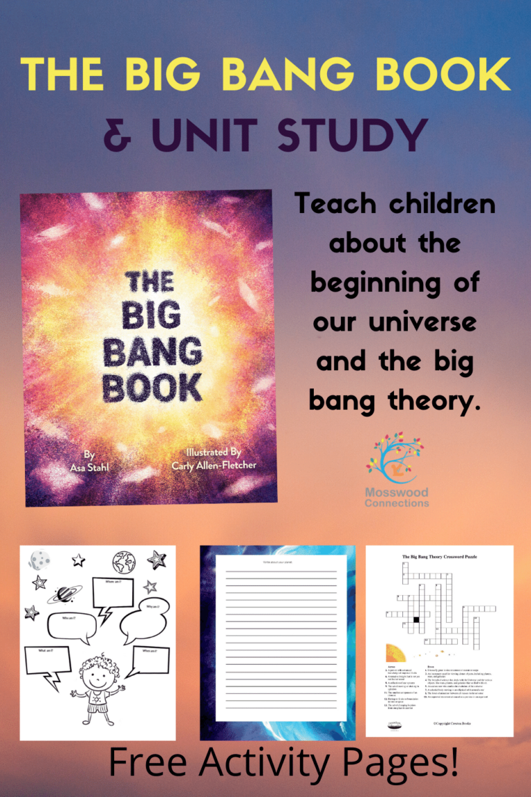 The Big Bang Book and Unit Study #with Free Printable Activity Pages #mosswoodconnections #bigbang #sciencee #STEM #picturebooks #unitstudy #homeschooling #teacherresource #curriculumguide